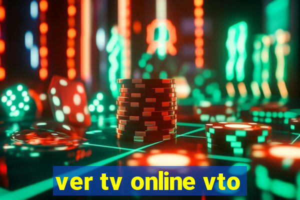 ver tv online vto